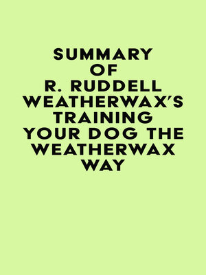 cover image of Summary of R. Ruddell Weatherwax's Training Your Dog the Weatherwax Way